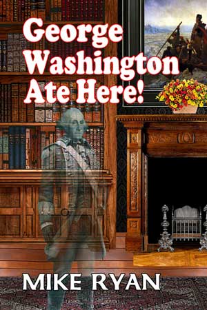 George Washington Ate Here!,