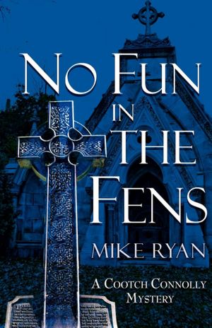 No Fun in the Fens by Mike Ryan